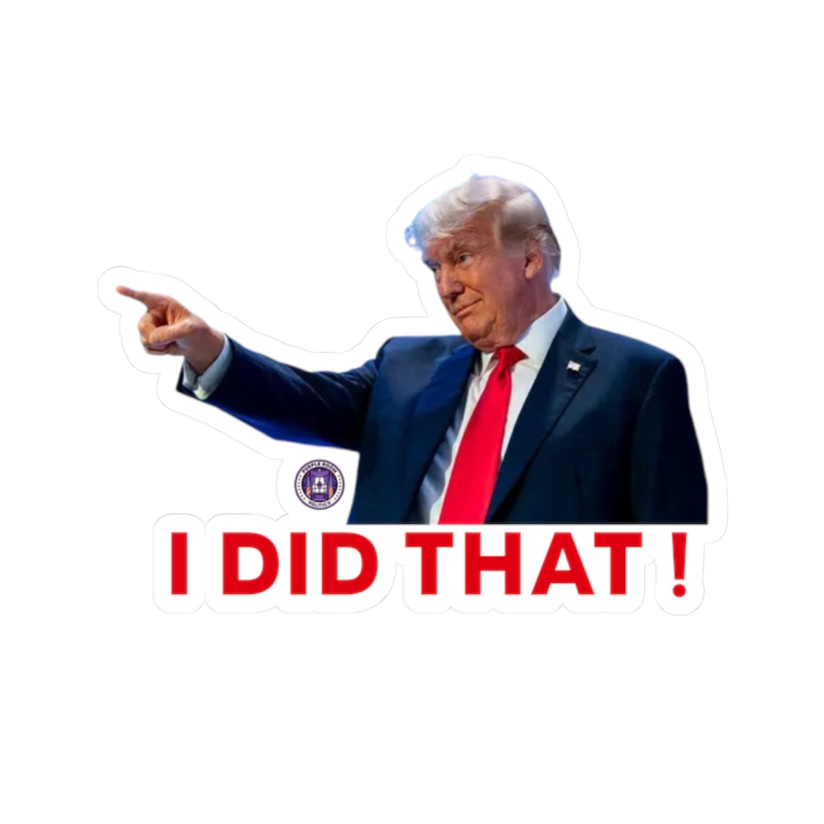 Trump 'I Did That' Stickers