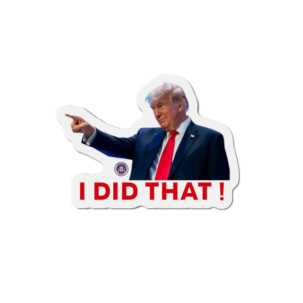 Trump Pointing at High Grocery Prices Saying 'I Did That' Magnet